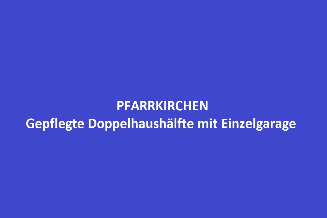 DHH in Pfarrkirchen<br><br>Verkauft in 4 Wochen