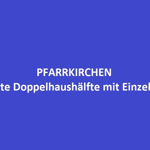 DHH in Pfarrkirchen<br><br>Verkauft in 4 Wochen
